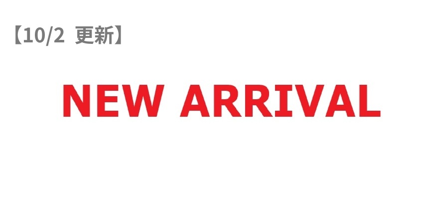 NEW ARRIVAL 10/2